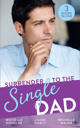 Michelle Douglas. Surrender To The Single Dad