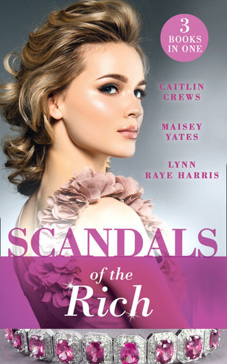 Lynn Raye Harris. Scandals Of The Rich