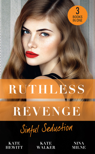 Кейт Хьюит. Ruthless Revenge: Sinful Seduction