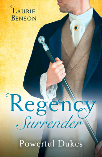 Laurie Benson. Regency Surrender: Powerful Dukes