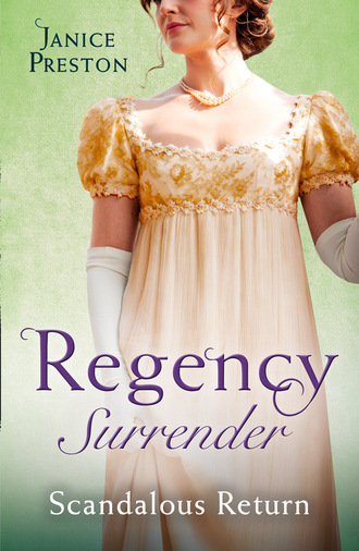 Janice Preston. Regency Surrender: Scandalous Return