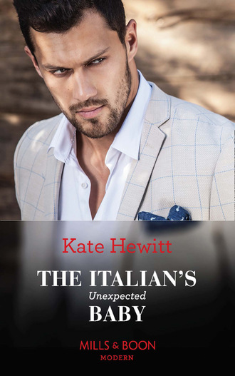 Кейт Хьюит. The Italian's Unexpected Baby