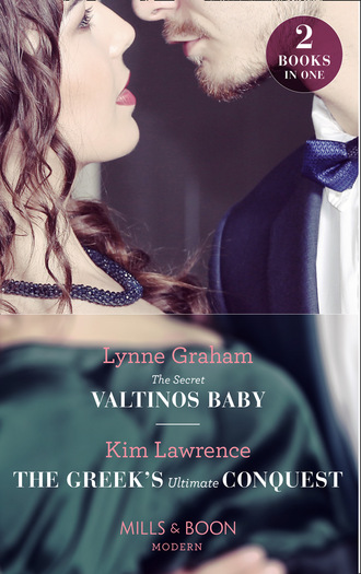 Линн Грэхем. The Secret Valtinos Baby / The Greek's Ultimate Conquest