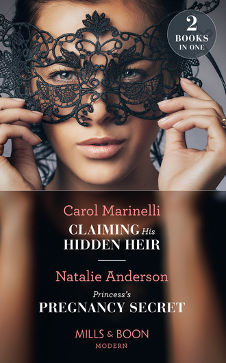 Natalie Anderson. Claiming His Hidden Heir