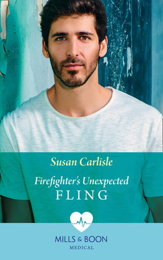 Susan Carlisle. Firefighter's Unexpected Fling