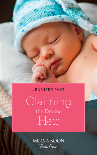 Jennifer Faye. Claiming The Drakos Heir