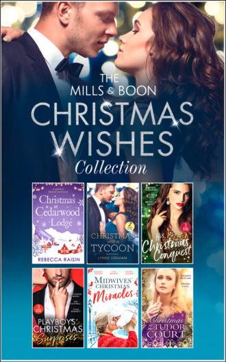 Maisey Yates. The Mills & Boon Christmas Wishes Collection