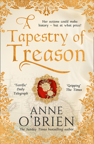 Anne O'Brien. A Tapestry of Treason
