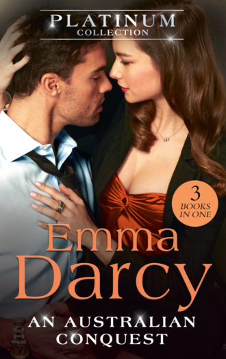 Emma Darcy. The Platinum Collection: An Australian Conquest