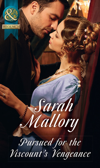 Sarah Mallory. Pursued For The Viscount's Vengeance