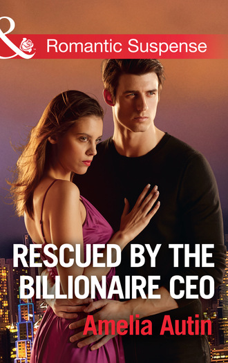 Amelia Autin. Rescued By The Billionaire Ceo