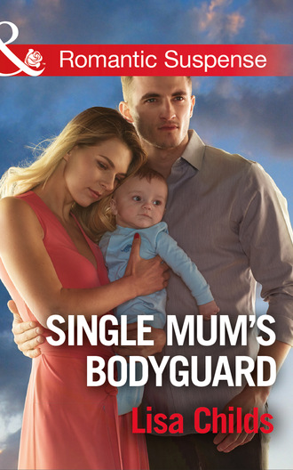 Lisa Childs. Single Mum's Bodyguard