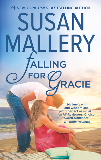 Susan Mallery. Falling For Gracie
