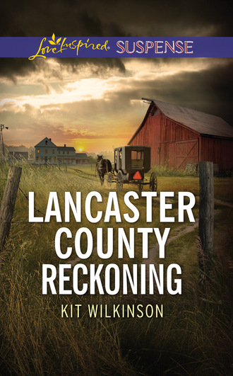 Kit Wilkinson. Lancaster County Reckoning