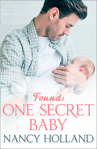 Nancy Holland. Found: One Secret Baby