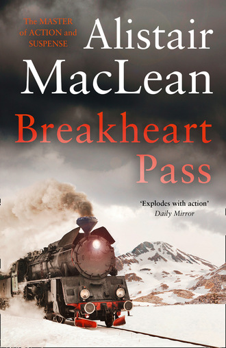 Alistair MacLean. Breakheart Pass