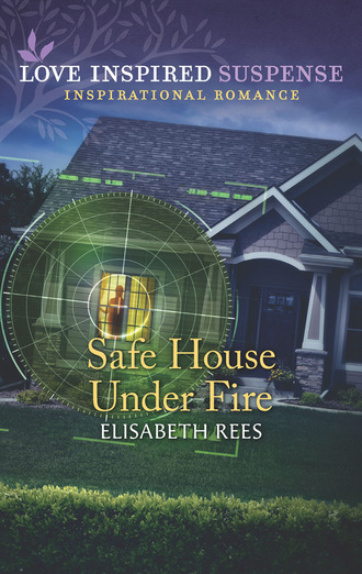 Elisabeth Rees. Safe House Under Fire