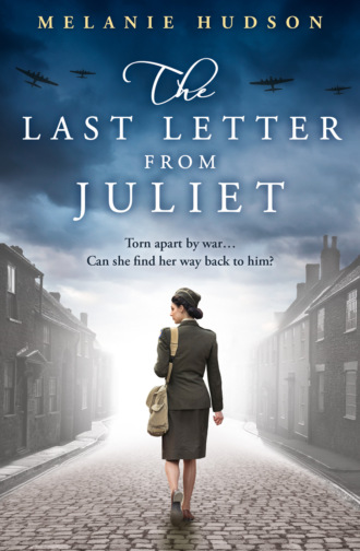 Melanie Hudson. The Last Letter from Juliet