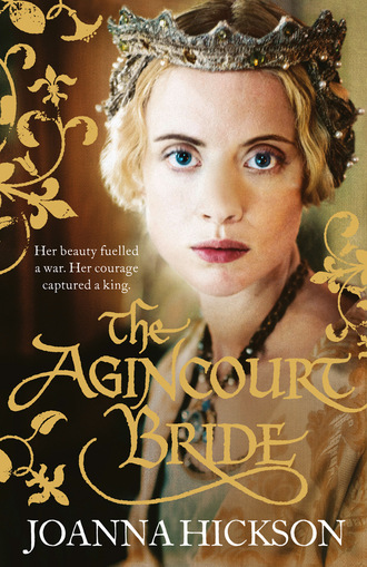 Джоанна Хиксон. The Agincourt Bride
