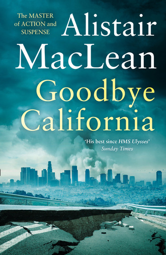 Alistair MacLean. Goodbye California