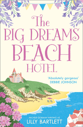 Michele Gorman. The Big Dreams Beach Hotel