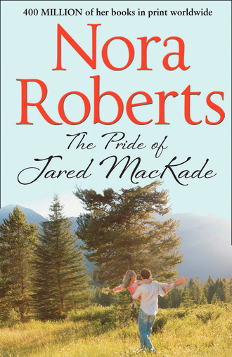 Нора Робертс. The Pride Of Jared MacKade