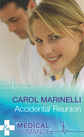 Carol Marinelli. Accidental Reunion