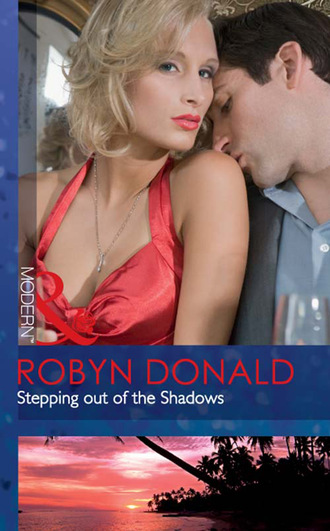 Robyn Donald. Stepping out of the Shadows
