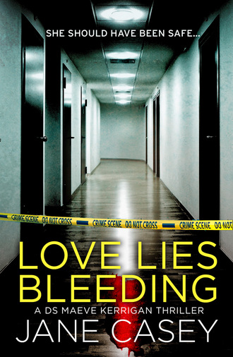 Jane  Casey. Love Lies Bleeding