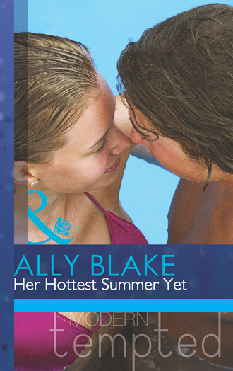 Ally Blake. Her Hottest Summer Yet