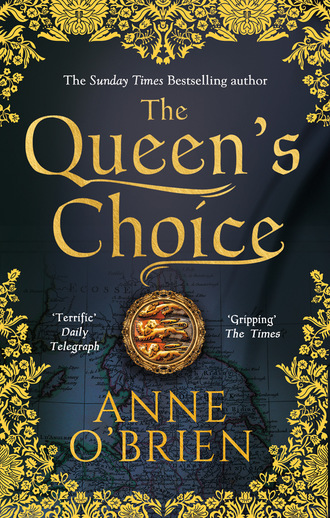 Anne O'Brien. The Queen's Choice