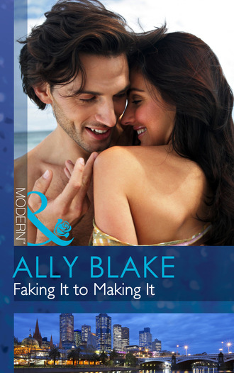 Ally Blake. Faking It to Making It