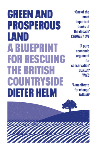 Dieter Helm. Green and Prosperous Land