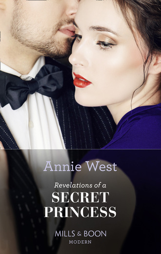 Annie West. Revelations Of A Secret Princess