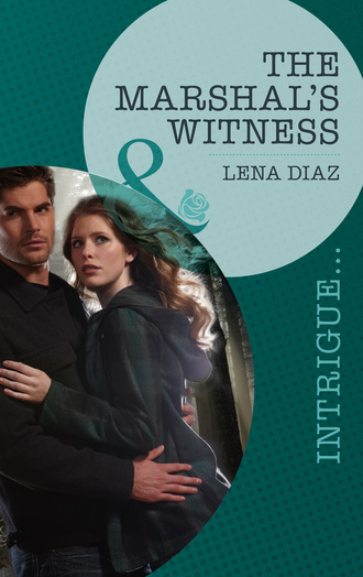 Lena Diaz. The Marshal's Witness