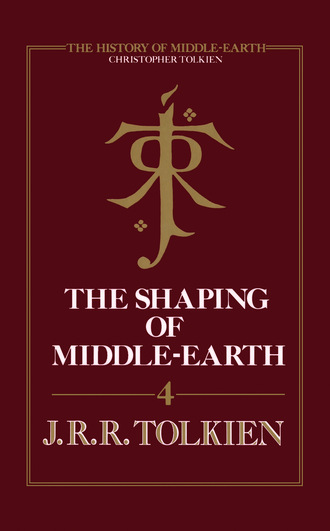 Christopher Tolkien. The Shaping of Middle-earth