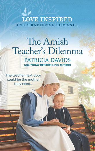 Patricia Davids. The Amish Teacher's Dilemma