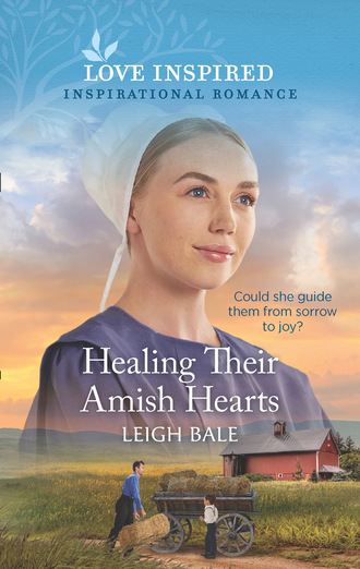 Leigh Bale. Healing Their Amish Hearts