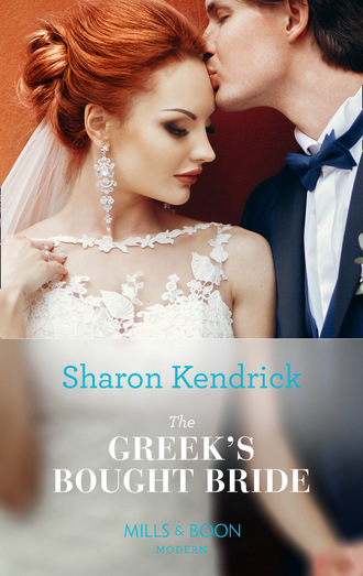 Sharon Kendrick. The Greek's Bought Bride