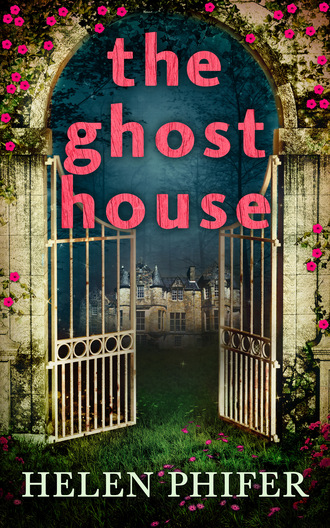 Helen Phifer. The Ghost House