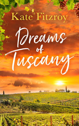 Kate Fitzroy. Dreams Of Tuscany