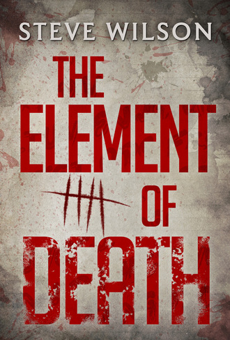 Steve Wilson. The Element Of Death