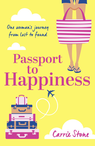 Carrie Stone. Passport to Happiness