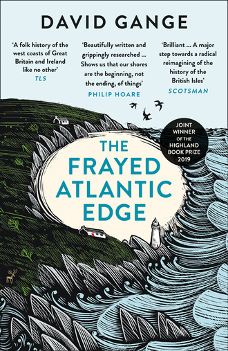 David Gange. The Frayed Atlantic Edge
