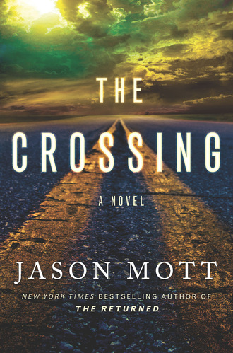 Jason Mott. The Crossing
