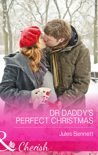 Jules Bennett. Dr Daddy's Perfect Christmas