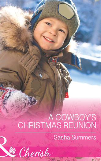 Sasha Summers. A Cowboy's Christmas Reunion