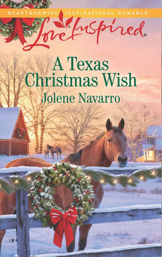 Jolene Navarro. A Texas Christmas Wish