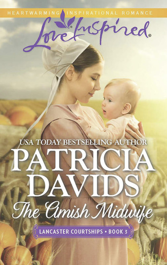 Patricia Davids. The Amish Midwife