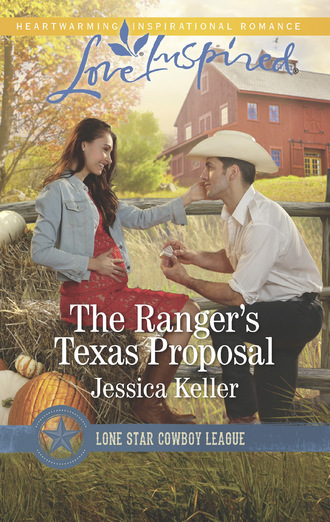Jessica Keller. The Ranger's Texas Proposal